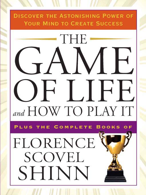 Title details for The Game of Life and How to Play It by Florence Scovel Shinn - Available